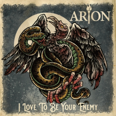 Arion (FIN) : I Love to Be Your Enemy